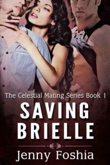 Saving Brielle: The Celestial Mating Series Book 1 Read online