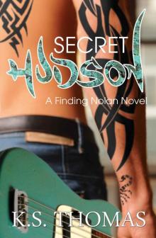 Secret Hudson (A Finding Nolan Novel Book 2) Read online