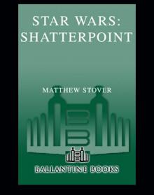 Star Wars 096 - Shatterpoint Read online