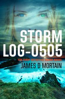 STORM LOG-0505: A Gripping, Supernatural Crime Thriller (The First Detective Deans Novel) Read online