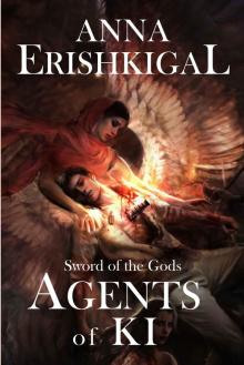 Sword of the Gods: Agents of Ki (Sword of the Gods Saga) Read online