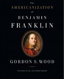 The Americanization of Benjamin Franklin Read online