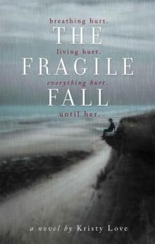 The Fragile Fall