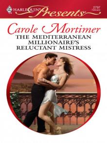 The Mediterranean Millionaire's Reluctant Mistress Read online