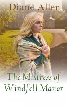 The Mistress of Windfell Manor Read online