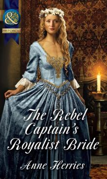 The Rebel Captain's Royalist Bride Read online