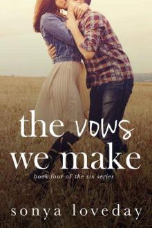 The Vows We Make (The Six Series Book 4) Read online