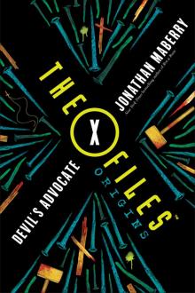 The X-Files Origins--Devil's Advocate