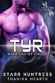Tyr: Warriors of Firosa Book 2 (Warrior of Firosa)
