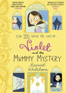 Violet and the Mummy Mystery Read online