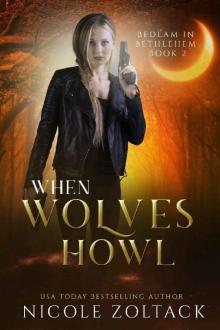 When Wolves Howl: A Mayhem of Magic World Story (Bedlam in Bethlehem Book 2) Read online