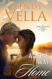 A Long Way Home (A Lake Howling Novel Book 6)