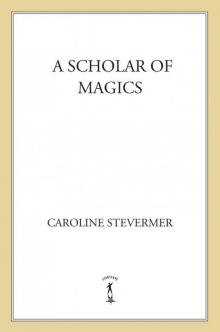 A Scholar of Magics Read online