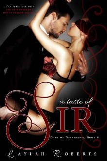 A Taste of Sir (Doms of Decadence Book 6)