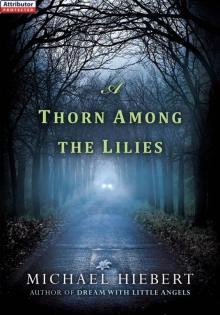 A Thorn Among the Lilies Read online