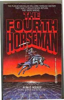 Alan E. Nourse - The Fourth Horseman