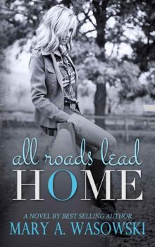 All Roads Lead Home Read online