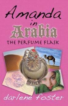 Amanda in Arabia: The Perfume Flask Read online