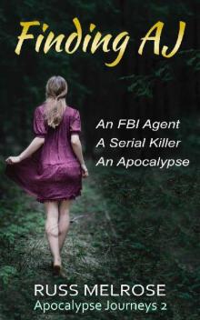 Apocalypse Journeys (Book 2): Finding AJ Read online