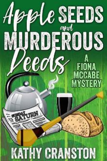 Apple Seeds and Murderous Deeds: An Irish Mystery Read online