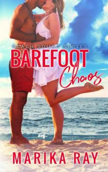 Barefoot Chaos (The Beach Squad Series Book 3) Read online