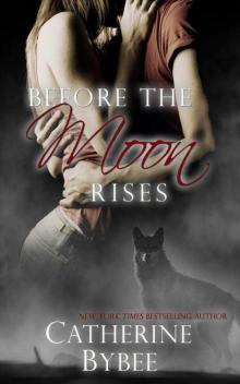Before the Moon Rises (Ritter Werewolves) Read online