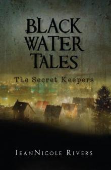 Black Water Tales: The Secret Keepers Read online