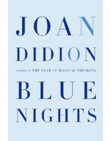 Blue Nights Read online