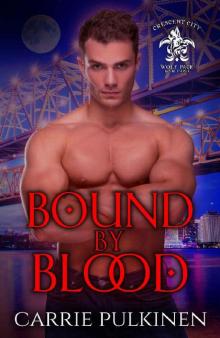 Bound by Blood (Crescent City Wolf Pack Book 3) Read online
