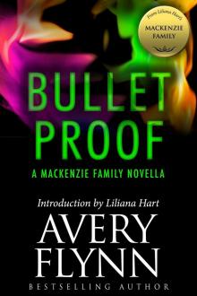 Bullet Proof: A MacKenzie Family Novella (The MacKenzie Family) Read online