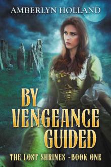 By Vengeance Guided (The Lost Shrines Book 1) Read online