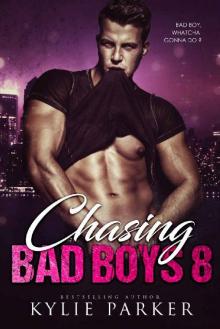 Chasing Bad Boys 8_A Bad Boy Romance Series Read online