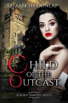 Child of the Outcast (Born Vampire Book 2) Read online