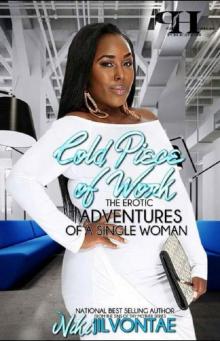 Cold Piece of Work: The Erotic Adventures of A Single Woman Read online
