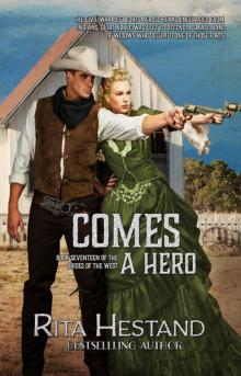 Comes a Hero (Book 17 of Brides of the West Series) Read online