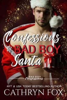 Confessions of a Bad Boy Santa (Bad Boy Confessions Book 7) Read online