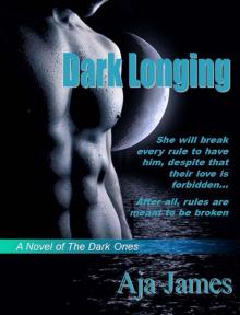 Dark Longing: A Novel of the Dark Ones (Pure/ Dark Ones Book 2)