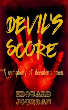 Devil's Score: A Tale of decadent omen….