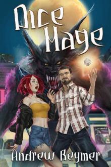 Dice Mage: A GameLit Adventure Read online