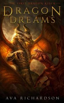 Dragon Dreams (The First Dragon Rider Book 2) Read online