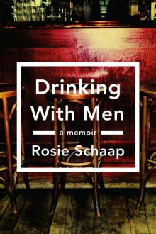 Drinking With Men : A Memoir (9781101603123) Read online