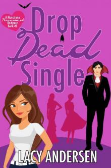 Drop Dead Single: Vampire Romance (A Monstrana Paranormal Romance Book 1) Read online