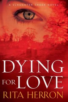 Dying for Love (A Slaughter Creek Novel) Read online