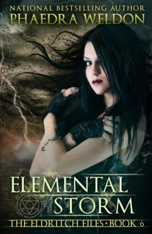 Elemental Storm (The Eldritch Files Book 6) Read online