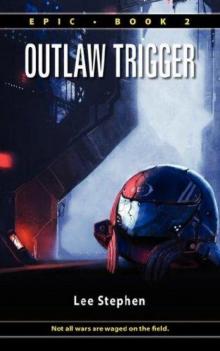 Epic: Book 02 - Outlaw Trigger Read online