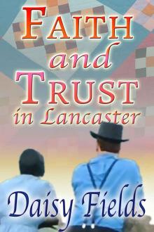 Faith and Trust in Lancaster (The Amish of Lancaster County #2) Read online