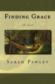 Finding Grace: A Novel Read online