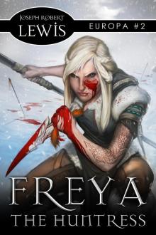 Freya the Huntress (Europa #2: A Dark Fantasy) Read online