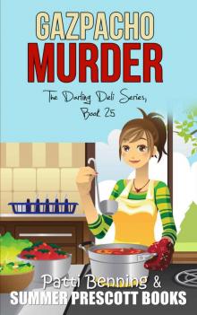 Gazpacho Murder (The Darling Deli Series Book 25)