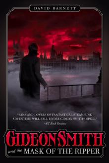 Gideon Smith and the Mask of the Ripper Read online